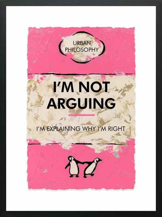 I'm Not Arguing... by Hue Folk